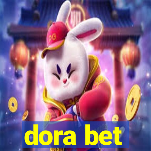 dora bet